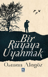 BIR RYAYA UYANMAK