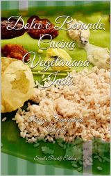 DOLCI E BEVANDE, CUCINA VEGETARIANA IND