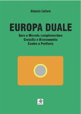 EUROPA DUALE EURO E MONETA COMPLEMENTARE CRESCITA E BIOECONOMIA CENTRO E PERIFERIA