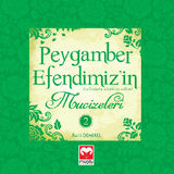 PEYGAMBER EFENDIMIZIN (SALLALLAHU ALEYHI VE SELLEM) MUCIZELERI-2