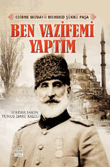 BEN VAZIFEMI YAPT?M-EDIRNE MDAFII MEHMED ?KR PA?A