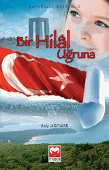 BIR HILAL U?RUNA (ANAKKALE DESTAN? - 1)