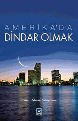 AMERIKADA DINDAR OLMAK