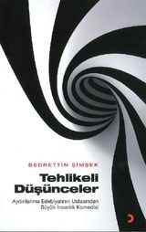 TEHLIKELI D?NCELER