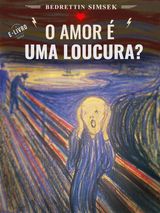 O AMOR  UMA LOUCURA?