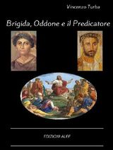 BRIGIDA, ODDONE E IL PREDICATORE