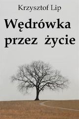 W?DRWKA PRZEZ ?YCIE