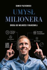 UMYS? MILIONERA  DROGA DO WOLNO?CI FINANSOWEJ