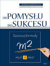 OD POMYS?U DO SUKCESU