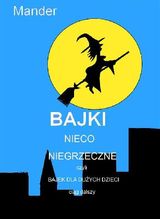 BAJKI NIECO NIEGRZECZNE