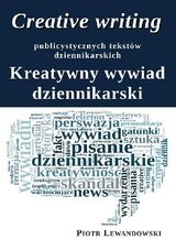 CREATIVE WRITING PUBLICYSTYCZNYCH TEKSTW DZIENNIKARSKICH. KREATYWNY WYWIAD DZIENNIKARSKI