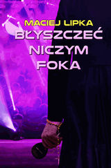 B?YSZCZE? NICZYM FOKA