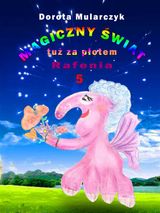 MAGICZNY ?WIAT TU? ZA P?OTEM 5. RAFENIA