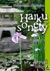 HAIKU, SONETY I PIOSENKI BEZ MELODII