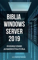 BIBLIA WINDOWS SERVER 2019. PODR?CZNIK ADMINISTRATORA