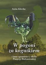 W POGONI ZA KOGUTKIEM