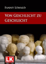 VON GESCHLECHT ZU GESCHLECHT