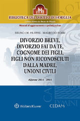 DIVORZIO BREVE, DIVORZIO FAI DA TE, COGNOME DEI FIGLI, FIGLI NON RICONOSCIUTI DALLA MADRE, UNIONI CIVILI