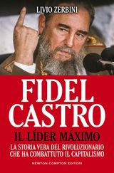 FIDEL CASTRO. IL LDER MXIMO
ENEWTON SAGGISTICA