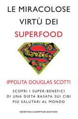 LE MIRACOLOSE VIRT DEI SUPERFOOD
ENEWTON MANUALI E GUIDE