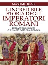 L&APOS;INCREDIBILE STORIA DEGLI IMPERATORI ROMANI
ENEWTON SAGGISTICA