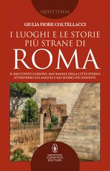 I LUOGHI E LE STORIE PI STRANE DI ROMA
ENEWTON SAGGISTICA