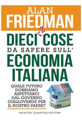 DIECI COSE DA SAPERE SULL&APOS;ECONOMIA ITALIANA
ENEWTON SAGGISTICA