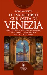 LE INCREDIBILI CURIOSIT DI VENEZIA
ENEWTON SAGGISTICA