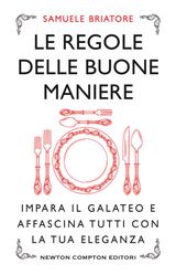 LE REGOLE DELLE BUONE MANIERE
ENEWTON MANUALI E GUIDE