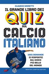 IL GRANDE LIBRO DEI QUIZ SUL CALCIO ITALIANO
ENEWTON MANUALI E GUIDE