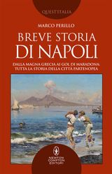 BREVE STORIA DI NAPOLI
ENEWTON SAGGISTICA