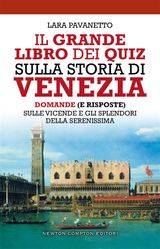 IL GRANDE LIBRO DEI QUIZ SULLA STORIA DI VENEZIA
ENEWTON MANUALI E GUIDE