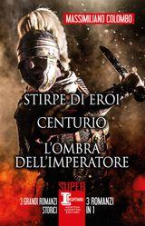 STIRPE DI EROI - CENTURIO - L&APOS;OMBRA DELL&APOS;IMPERATORE
ENEWTON NARRATIVA