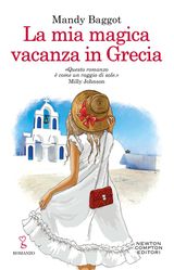 LA MIA MAGICA VACANZA IN GRECIA
ENEWTON NARRATIVA