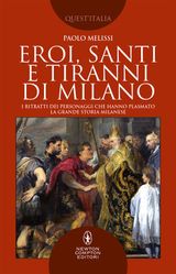 EROI, SANTI E TIRANNI DI MILANO
ENEWTON MANUALI E GUIDE