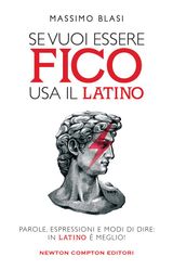 SE VUOI ESSERE FICO USA IL LATINO
ENEWTON MANUALI E GUIDE