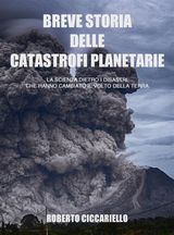 BREVE STORIA DELLE CATASTROFI PLANETARIE