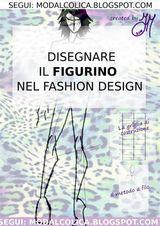 DISEGNARE IL FIGURINO  NEL FASHION DESIGN