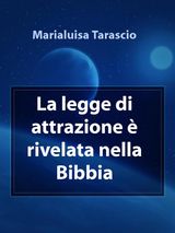 LA LEGGE DI ATTRAZIONE  RIVELATA NELLA BIBBIA