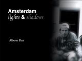 AMSTERDAM. LIGHTS  &  SHADOWS