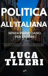 POLITICA ALL&APOS;ITALIANA