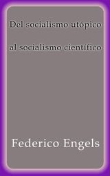 DEL SOCIALISMO UTPICO AL SOCIALISMO CIENTFICO