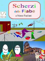 SCHERZI DELLE FIABE
SCHERZI