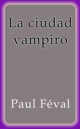 LA CIUDAD VAMPIRO