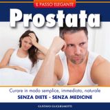 PROSTATA - SENZA DIETA E SENZA MEDICINE