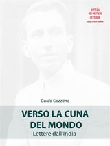 VERSO LA CUNA DEL MONDO (LETTERE DALLINDIA)