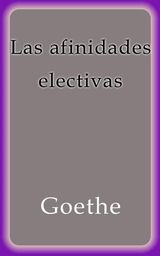 LAS AFINIDADES ELECTIVAS