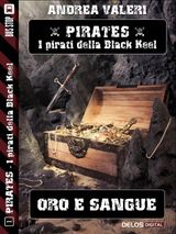 ORO E SANGUE
PIRATES - I PIRATI DI BLACK KEEL