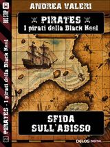 SFIDA SULLABISSO
PIRATES - I PIRATI DI BLACK KEEL