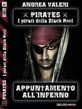 APPUNTAMENTO ALLINFERNO
PIRATES - I PIRATI DI BLACK KEEL